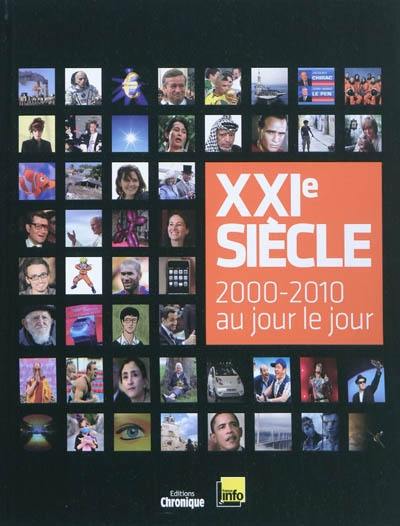 XXIe siècle, 2000-2010 au jour le jour