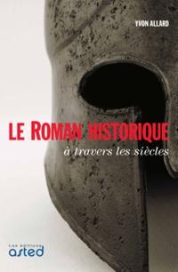 Le roman historique à travers les siècles