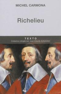 Richelieu : l'ambition et le pouvoir