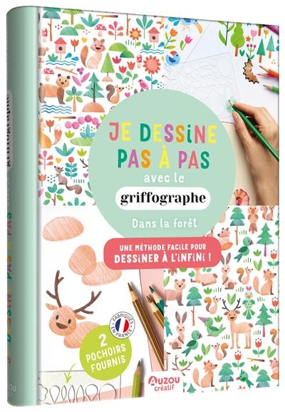 Je dessine pas à pas avec le griffographe : une méthode facile pour dessiner à l'infini !. Dans la forêt