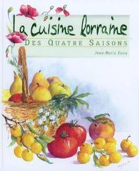 La cuisine lorraine des quatre saisons