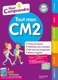 Pour comprendre tout mon CM2 : conforme aux programmes