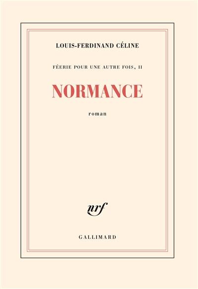 Féerie pour une autre fois. Vol. 2. Normance