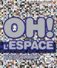 Oh ! L'espace