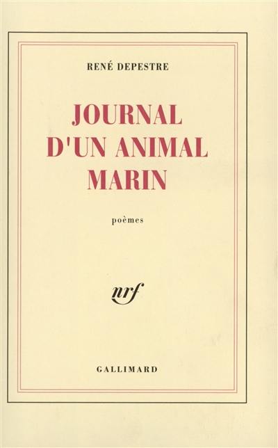 Journal d'un animal marin : choix de poèmes : 1956-1990