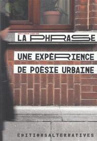 La phrase : une expérience de poésie urbaine