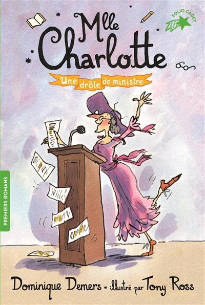 Une aventure de Mlle Charlotte. Vol. 4. Une drôle de ministre