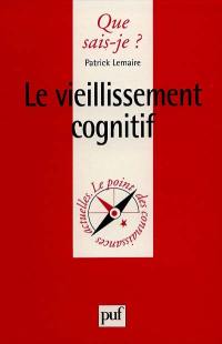 Le vieillissement cognitif