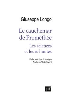 Le cauchemar de Prométhée : les sciences et leurs limites