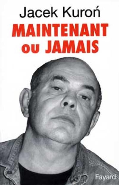 Maintenant ou jamais