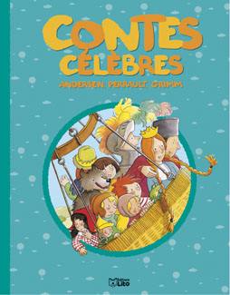 Contes célèbres : Andersen, Perrault, Grimm