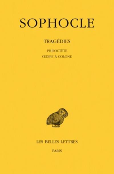 Tragédies. Vol. 3. Philoctète. Oedipe à Colone