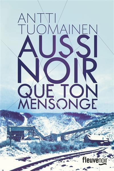 Aussi noir que ton mensonge