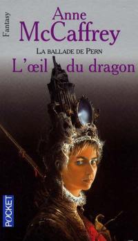 La ballade de Pern. Vol. 2004. L'oeil du dragon