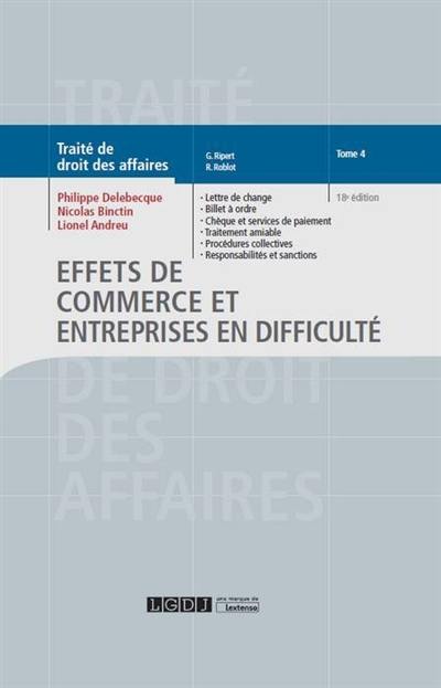 Traité de droit des affaires. Vol. 4. Effets de commerce et entreprises en difficulté