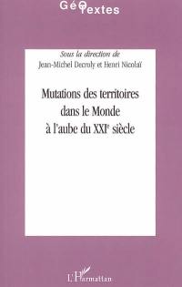 Mutations des territoires dans le monde à l'aube du XXIe siècle