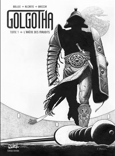 Golgotha. Vol. 1. L'arène des maudits