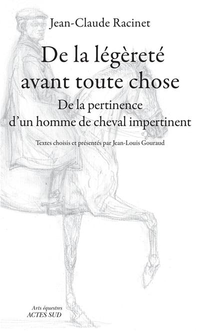 De la légèreté avant toute chose : de la pertinence d'un homme de cheval impertinent