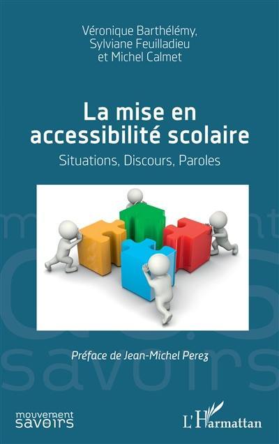 La mise en accessibilité scolaire : situations, discours, paroles