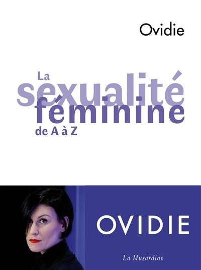 La sexualité féminine de A à Z