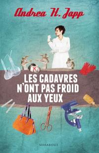 Les cadavres n'ont pas froid aux yeux