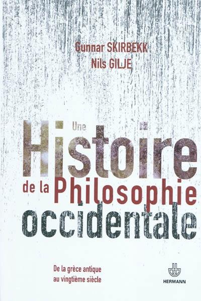 Une histoire de la philosophie occidentale : de la Grèce antique au vingtième siècle