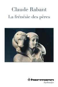 La frénésie des pères