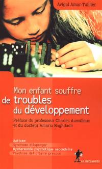 Mon enfant souffre de troubles du développement