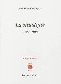 La musique inconnue