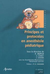 Principes et protocoles en anesthésie pédiatrique