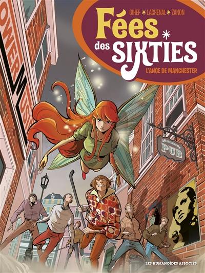 Fées des sixties. Vol. 2. L'ange de Manchester