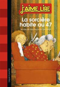 La sorcière habite au 47