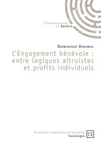 L'engagement bénévole : entre logiques altruistes et profits individuels