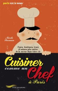 Cuisiner comme un chef à Paris