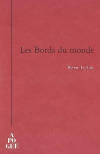 Les bords du monde