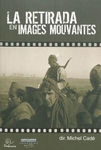 La Retirada en images mouvantes