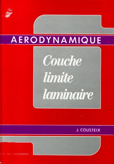 Aerodynamique. Vol. 1. Couche limite laminaire