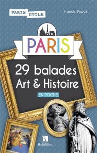 Paris : 29 balades art & histoire