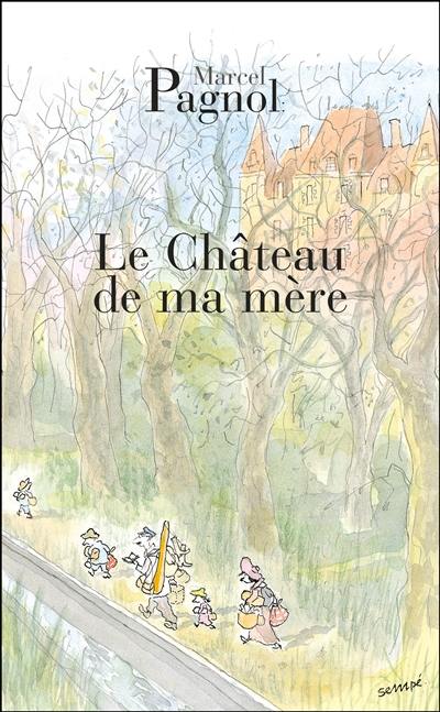 Souvenirs d'enfance. Vol. 2. Le château de ma mère