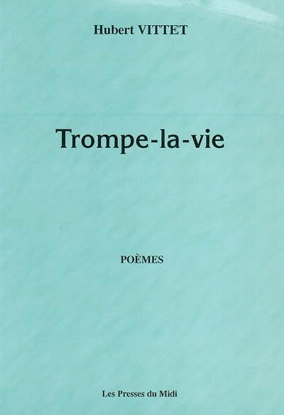 Trompe-la-vie