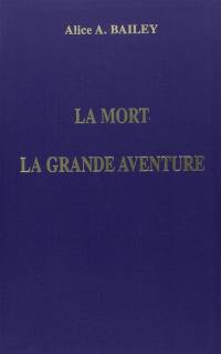 La mort, la grande aventure : compilation