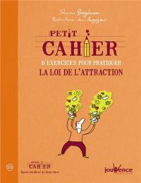 Petit cahier d'exercices pour pratiquer la loi de l'attraction