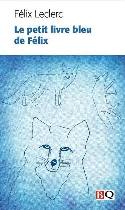 Le petit livre bleu de Félix, ou, Nouveau calepin du même flâneur