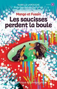 Les saucisses perdent la boule : Niveau de lecture 6