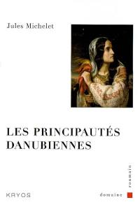 Les principautés danubiennes