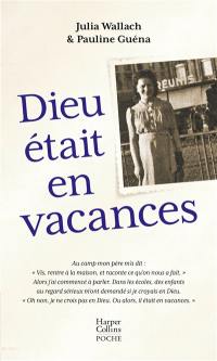 Dieu était en vacances : récit