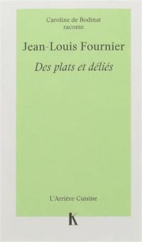 Jean-Louis Fournier : des plats et déliés