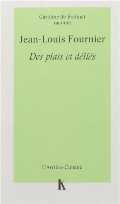 Jean-Louis Fournier : des plats et déliés