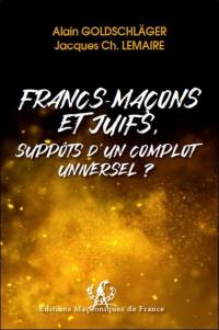 Francs-maçons et Juifs, suppôts d'un complot universel ?