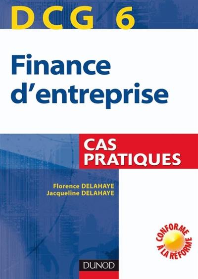 Finance d'entreprise, DCG 6 : cas pratiques